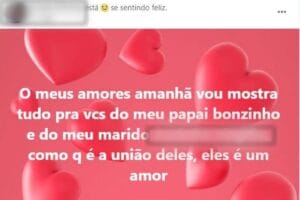 INACREDITÁVEL: Caso amoroso entre genro e sogro é exposto pela própria filha nas redes sociais