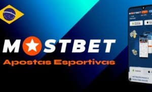 Mostbet – A Melhor Casa de Apostas do Brasil