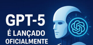 GPT-5 é lançado oficialmente