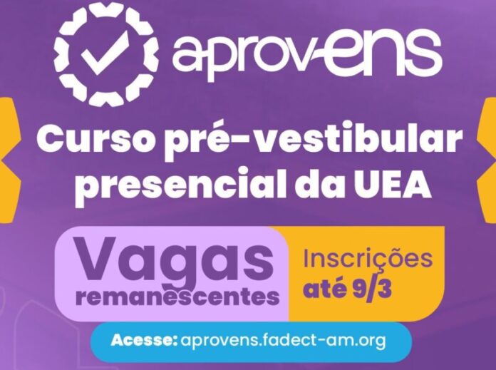 UEA abre 113 vagas remanescentes para o curso pré-vestibular aprovENS 2026 UEA abre 113 vagas remanescentes para o curso pré-vestibular aprovENS 2026
